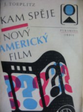 kniha Kam spěje nový americký film, Orbis 1977