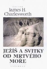 kniha Ježíš a svitky od Mrtvého moře, Vyšehrad 2000