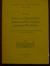 kniha Geneze a klasifikace granitového reliéfu masívu Plechého = Zur Entwicklung und Reliefklassifikation des Granitmassives von Plechý (Plöckenstein), Jihočeské muzeum 1981