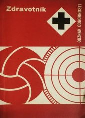 kniha Zdravotník Rady a návody k plnění a získání odznaku odbor nosti Zdravotník, Mladá fronta 1979