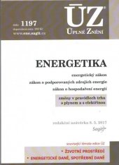 kniha ÚZ č. 1197  Energetika - Úplné znění předpisů, Sagit 2017