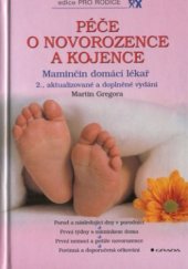 kniha Péče o novorozence a kojence maminčin domácí lékař, Grada 2002