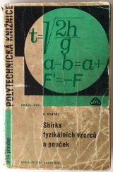 kniha Sbírka fyzikálních vzorců a pouček Určeno studentům stř. škol a posl. 1. ročníků vys. škol techn., SNTL 1970