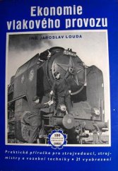 kniha Ekonomie vlakového provozu Prakt. příručka pro strojvedoucí, strojmistry a vozební techn., Práce 1952