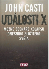 kniha Události X možné scénáře kolapsu dnešního složitého světa, Management Press 2012