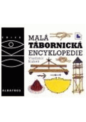 kniha Malá tábornická encyklopedie, Albatros 2003
