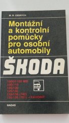 kniha Montážní a kontrolní pomůcky pro osobní automobily Škoda 1000/1100 MB, 100/110, 105/120, 125/130, 135/136 (742), 135/136 (781) - Favorit, Nadas 1990