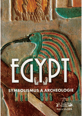 kniha Egypt symbolismus a archeologie, Nová Akropolis 2009