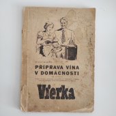 kniha Příprava vína v domácnosti, Melantrich a.s., Moravská Ostrava 1946