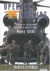 kniha Operace Redwing svědectví účastníka neúspěšné bojové akce Navy SEAL, Omnibooks 2013
