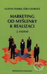 kniha Marketing od myšlenky k realizaci, Professional Publishing 2008