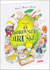 kniha Neuveriteľný príbeh O obrovskej hruške SK, PRESCOGROUP 2025