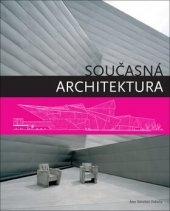 kniha Současná architektura, Slovart 2007