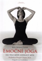 kniha Emoční jóga Jak tělo může uzdravit mysl, DharmaGaia 2015