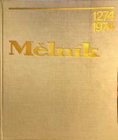 kniha Mělník 700 let města (1274-1974), Měst. NV 1974