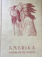 kniha Amerika Řada obrazů amerického života, Ústřední dělnické knihkupectví a nakladatelství 1912