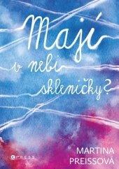 kniha Mají v nebi skleničky?, CPress 2025