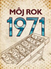 kniha Môj rok 1971, nastole 2026