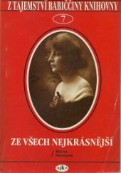 kniha Z tajemství babiččiny knihovny 7. - Ze všech nejkrásnější, Agentura Ajka 1994