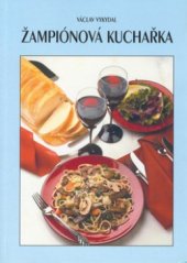 kniha Žampiónová kuchařka, Lípa 2000