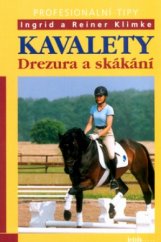 kniha Kavalety drezura a skákání : profesionální tipy, Brázda 2005