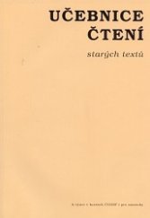 kniha Učebnice čtení starých textů k výuce v kursech ČGHSP i pro samouky, Česká genealogická a heraldická společnost 2003