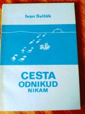 kniha Cesta odnikud nikam,  Ottovo nakladatelství - Cesty 1991