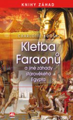 kniha Kletba faraonů a jiné záhady starověkého Egypta, Alpress 2013