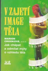 kniha V zajetí image těla jak chápat a odmítat mýty o vzhledu těla, OLDAG 1995