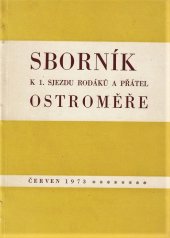 kniha Sborník k 1. sjezdu rodáků a přátel Ostroměře, červen 1973, Komise pro přípravu sjezdu rodáků při MNV 1973