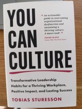 kniha You Can Culture Transformative Leadership, Habits for a Thriving Workplace, Positive Impact, and Lasting Success, Amplify 2024