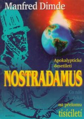 kniha Nostradamus - apokalyptické desetiletí Co nás čeká na přelomu tisíciletí, Aktuell 1999