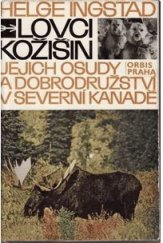 kniha Lovci kožišin jejich osudy a dobrodružství v severní Kanadě, Orbis 1965