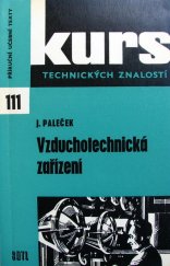 kniha Vzduchotechnická zařízení Úvod do pracovního oboru vzduchotechniky : Učební text pro 3. roč. technologie učeb. oboru 0435, SNTL 1969