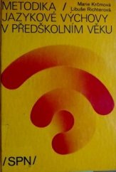 kniha Metodika jazykové výchovy v předškolním věku učebnice pro 3. roč. stř. pedagog. škol, SPN 1989