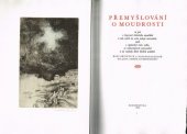 kniha Přemyšlování o moudrosti to jest o hmyzení všetečného opouštění a noh svých na cestu pokoje uvozování, aneb o zpytování srdce svého, ze samosvojnosti vyvozování a do svobody dítek Božích uvádění Řeči přívětivé anapominatedlné od Jana Amose Komenského, Bonaventura 1992