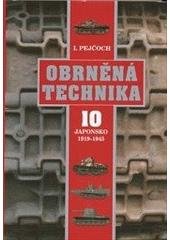 kniha Obrněná technika. 10, - Japonsko 1919-1945, Ares 2010