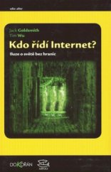 kniha Kdo řídí Internet? iluze o světě bez hranic, Dokořán 2008