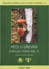 kniha Péče o dřeviny rostoucí mimo les 2., ČSOP Vlašim 2003