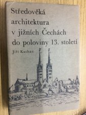 kniha Středověká architektura v jižních Čechách do poloviny třináctého století, Růže 1972