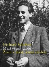 kniha Mezi všemi tábory. Život v době, která zešílela, Argo 2016