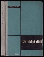 kniha Defektní děti příruč. pro stř. školy soc. právní péče (denní i dálkové studium), SPN 1964