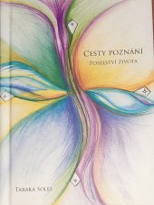 kniha Cesty poznání Poselství života, Taraka Solei 2018