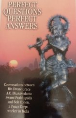kniha Perfect Questions Perfect Answers, The Bhaktivedanta Book Trust 1995