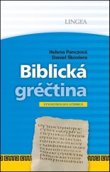 kniha Biblická gréčtina Vysokoškolská učebnica, Lingea 2014