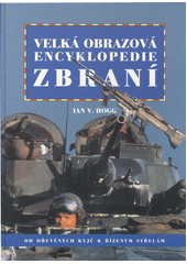 kniha Velká obrazová encyklopedie zbraní, Ottovo nakladatelství 1996