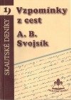 kniha Vzpomínky z cest putování 16letého Antonína Svojsíka, Junák 1997