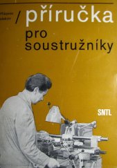 kniha Příručka pro soustružníky Určeno také pro žáky učňovských škol, SNTL 1972