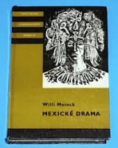 kniha Mexické drama Dobrodružné příběhy aztécké dívky Černé orchidey a jejího druha Opeřeného jelena, velikého zvěda Obsidiánového hada a španělského generála, kapitána Corteze, který si se svými žoldnéři podmanil bohaté Mexiko, Albatros 1975
