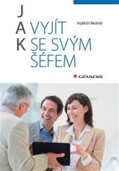 kniha Jak vyjít s svým šéfem, Grada 2016